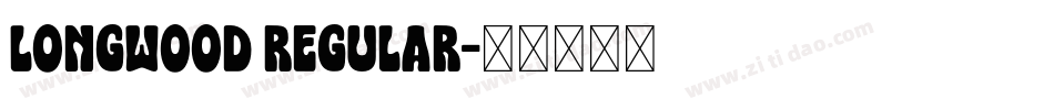 Longwood Regular字体转换